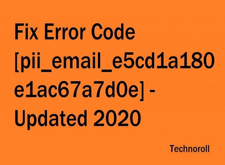 Fix Error Code [pii_email_e5cd1a180e1ac67a7d0e]